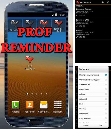 Neben dem Programm Nexus clock widget für Android kann kostenlos Prof Reminder für Android-Smartphones oder Tablets heruntergeladen werden.