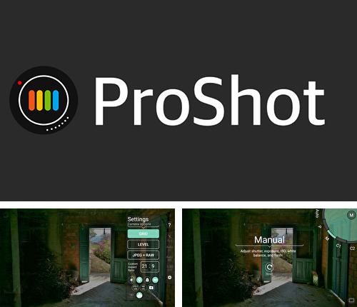 Бесплатно скачать программу ProShot на Андроид телефоны и планшеты.