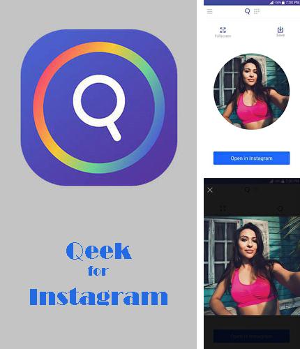 Крім програми Ghost Сam для Андроїд, можна безкоштовно скачати Qeek for Instagram - Zoom profile insta DP на Андроїд телефон або планшет.