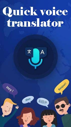 Download Quick voice translator for Android phones and tablets.