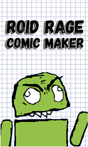 Download Roid rage comic maker for Android phones and tablets.