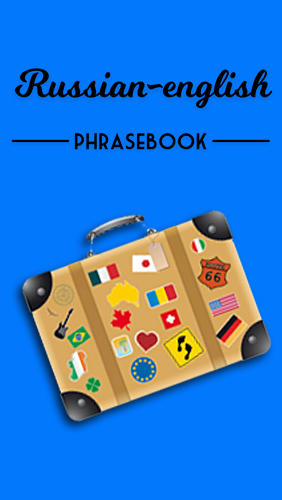 Download Russian-english phrasebook for Android phones and tablets.