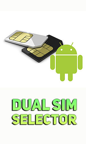 Baixar grátis Dual SIM selector apk para Android. Aplicativos para celulares e tablets.