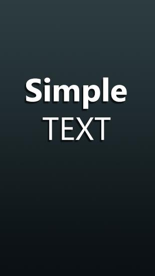 Télécharger gratuitement Text simple pour Android. Application sur les portables et les tablettes.