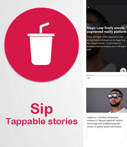 Крім програми Fleksy для Андроїд, можна безкоштовно скачати Sip - Tappable stories on tech на Андроїд телефон або планшет.