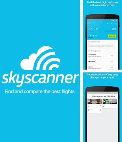 Крім програми Robin: Driving Assistant для Андроїд, можна безкоштовно скачати Skyscanner на Андроїд телефон або планшет.