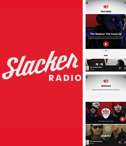 Бесплатно скачать программу Slacker radio на Андроид телефоны и планшеты.