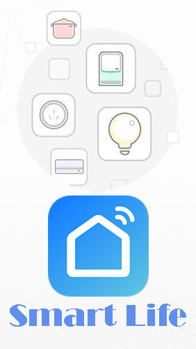 Smart life - Smart living for Android – download for free