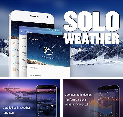 Besides Photo studio Android program you can download Solo weather for Android phone or tablet for free.