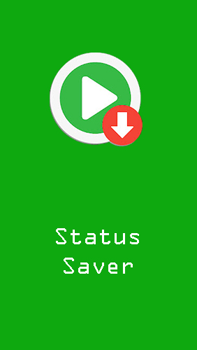 Download Status saver - Whats status video download app for Android phones and tablets.
