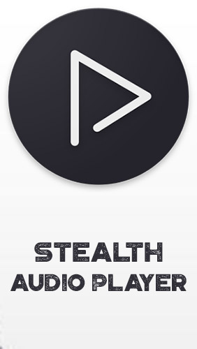 Бесплатно скачать программу Stealth audio player на Андроид телефоны и планшеты.