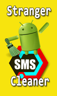 Baixar grátis Stranger SMS сleaner apk para Android. Aplicativos para celulares e tablets.