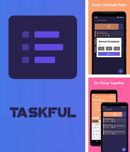 Outre le programme Sketcher pour Android vous pouvez gratuitement télécharger Taskful: The smart to-do list sur le portable ou la tablette Android.