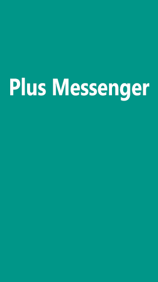 Download Plus Messenger for Android phones and tablets.