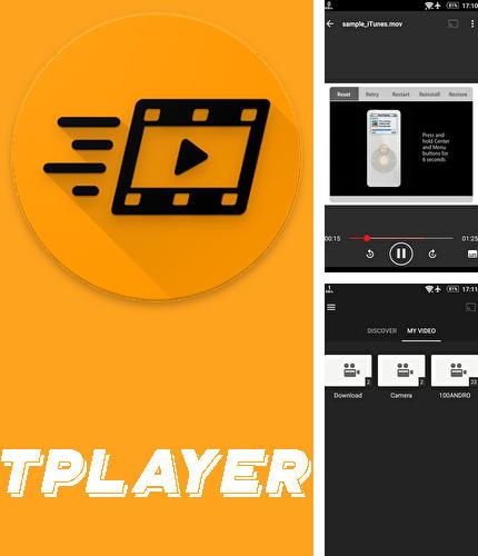 Télécharger gratuitement TPlayer - Lecteur vidéo, tous les formats pour Android. Application sur les portables et les tablettes.