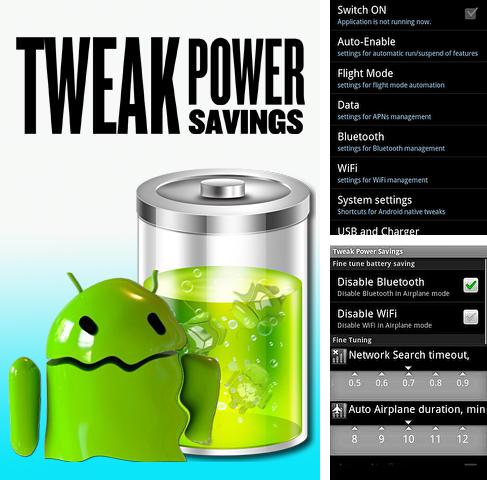Outre le programme Avast: Mobile security pour Android vous pouvez gratuitement télécharger Tweak power savings sur le portable ou la tablette Android.