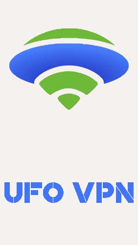 Download UFO VPN - Best free VPN proxy with unlimited for Android phones and tablets.