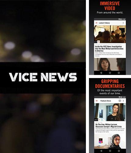 Además del programa Beautiful seasons weather para Android, podrá descargar VICE news para teléfono o tableta Android.