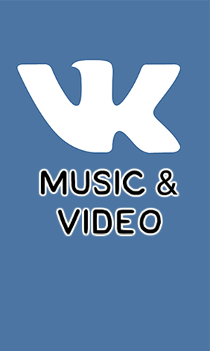 Бесплатно скачать программу VKontakte music and video на Андроид телефоны и планшеты.