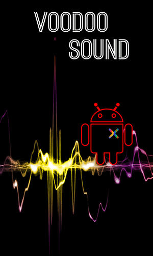 Download Voodoo sound for Android phones and tablets.