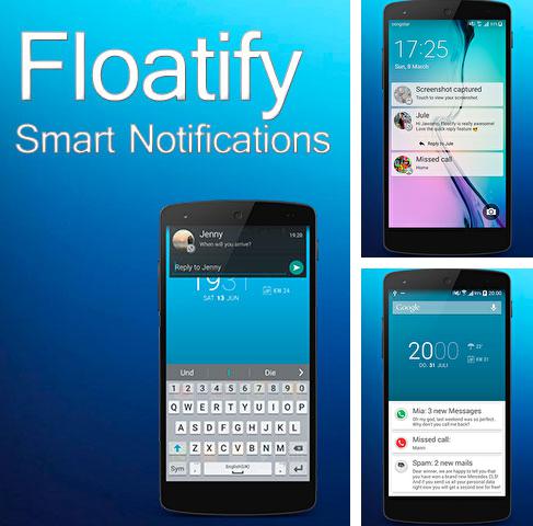 アンドロイド用のプログラム HTC file manager のほかに、アンドロイドの携帯電話やタブレット用の Floatify - Smart Notifications を無料でダウンロードできます。