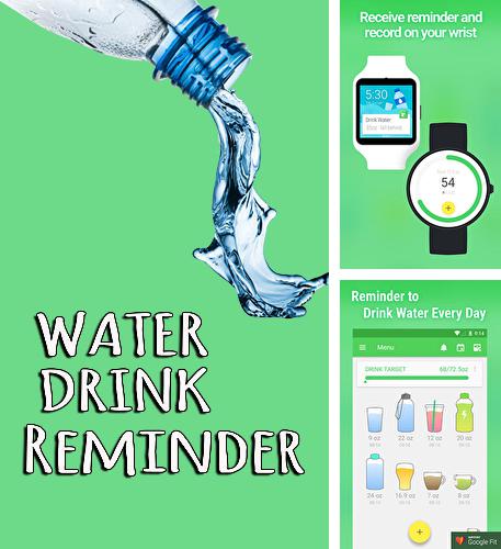 Baixar grátis Water drink reminder apk para Android. Aplicativos para celulares e tablets.