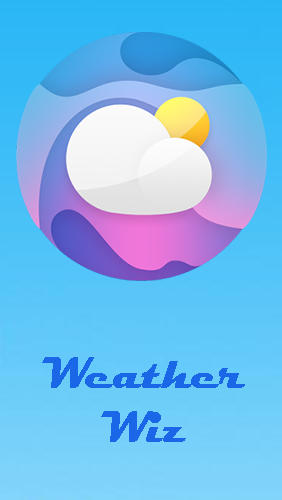 Télécharger gratuitement Weather Wiz: Prévisions météo exactes et widgets  pour Android. Application sur les portables et les tablettes.