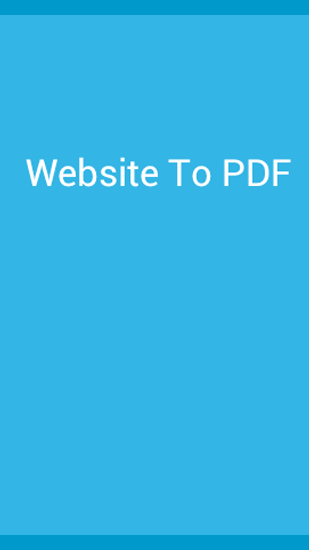 Download Website To PDF for Android phones and tablets.