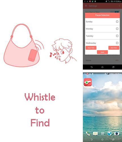 Outre le programme Retrica pour Android vous pouvez gratuitement télécharger Whistle to find sur le portable ou la tablette Android.
