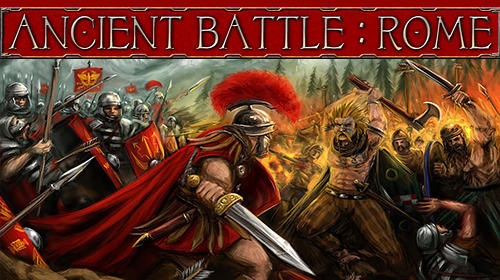 Ancient battle: Rome Ancient battle: Rome