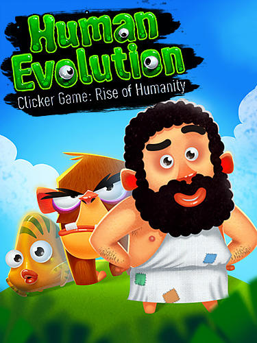 Human evolution clicker game: Rise of mankind poster Human evolution clicker game: Rise of mankind poster