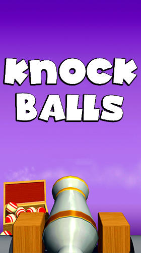 Knock balls Knock balls