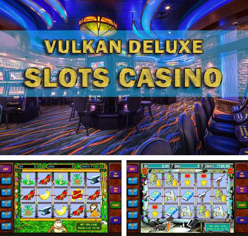 vulkan deluxe slots casino