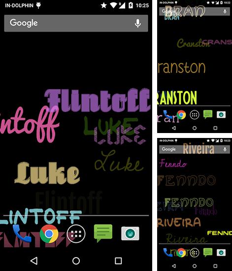 Android 搭載タブレット、携帯電話向けのライブ壁紙 3D HD ムービング・ライブ・ウォールペーパーズ・マジック・タッチ・クロックス： チューリップ のほかにも、マイ・ネーム、My name も無料でダウンロードしていただくことができます。