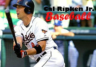 Cal Ripken Jr.: Baseball Cal Ripken Jr.: Baseball