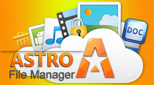 Laden Sie kostenlos Astro File Manager für Android Herunter. App für Smartphones und Tablets.
