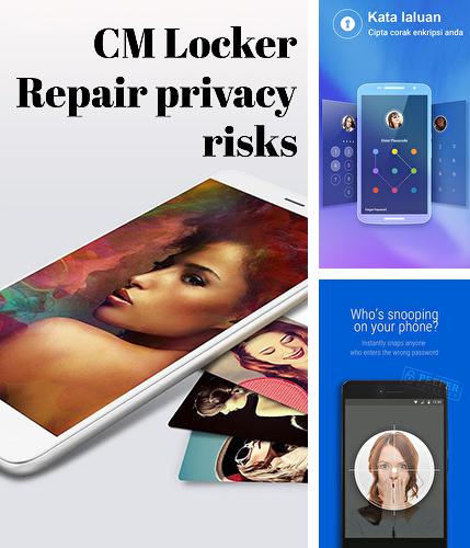 Laden Sie kostenlos CM Locker: Repariere private Risiken für Android Herunter. App für Smartphones und Tablets.