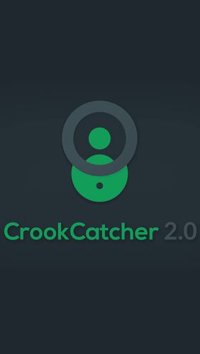 Бесплатно скачать программу CrookCatcher - Anti theft на Андроид телефоны и планшеты.