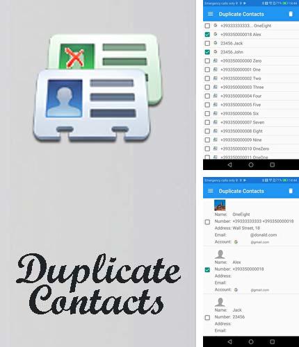 Крім програми Torque: Bing search assistant для Андроїд, можна безкоштовно скачати Duplicate contacts на Андроїд телефон або планшет.