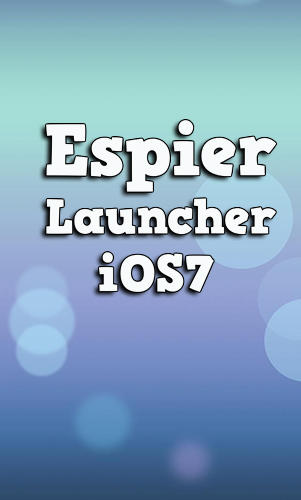 Laden Sie kostenlos Espier Launcher iOS7 für Android Herunter. App für Smartphones und Tablets.