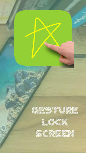 Download Gesture lock screen for Android phones and tablets.