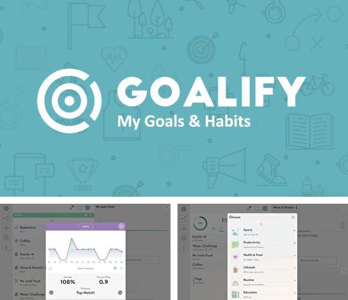 アンドロイド用のプログラム Periscope のほかに、アンドロイドの携帯電話やタブレット用の Goalify - My goals, tasks & habits を無料でダウンロードできます。