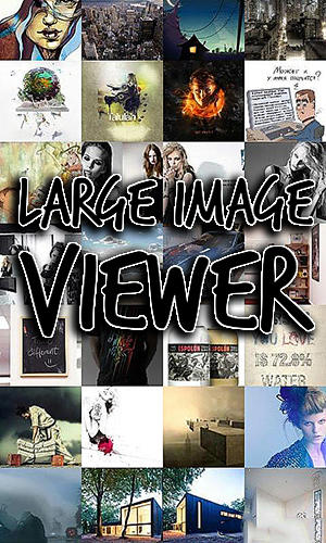 Download Large image viewer for Android phones and tablets.