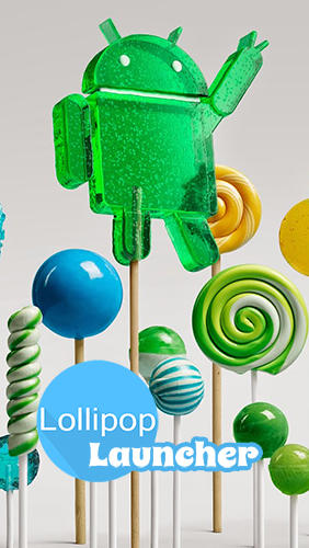 Laden Sie kostenlos Lollipop Launcher für Android Herunter. App für Smartphones und Tablets.
