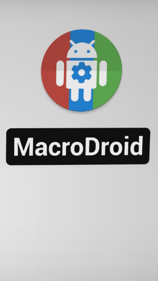 Laden Sie kostenlos MacroDroid für Android Herunter. App für Smartphones und Tablets.