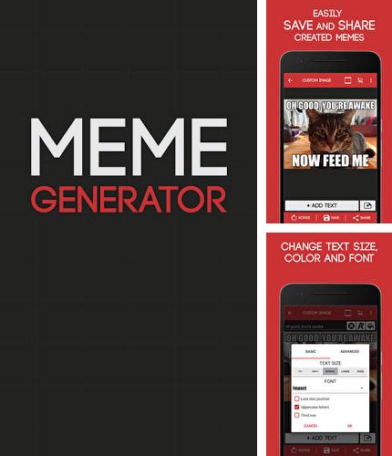 Besides Ruler Android program you can download Meme Generator for Android phone or tablet for free.