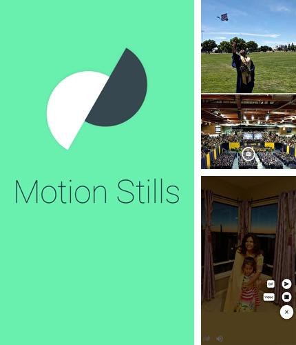 Крім програми Talkray для Андроїд, можна безкоштовно скачати Motion Stills на Андроїд телефон або планшет.