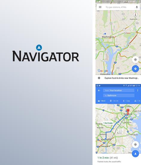 Laden Sie kostenlos Navigator für Android Herunter. App für Smartphones und Tablets.