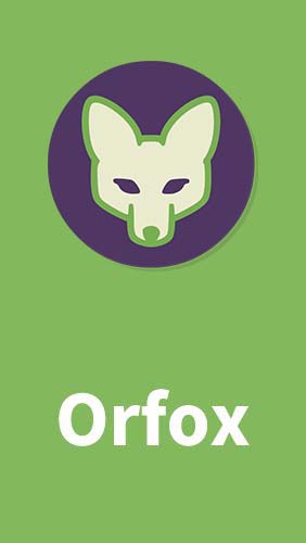 Laden Sie kostenlos Orfox für Android Herunter. App für Smartphones und Tablets.