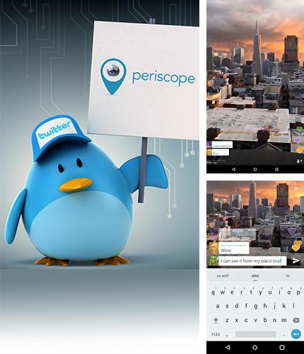 Download Periscope for Android phones and tablets.